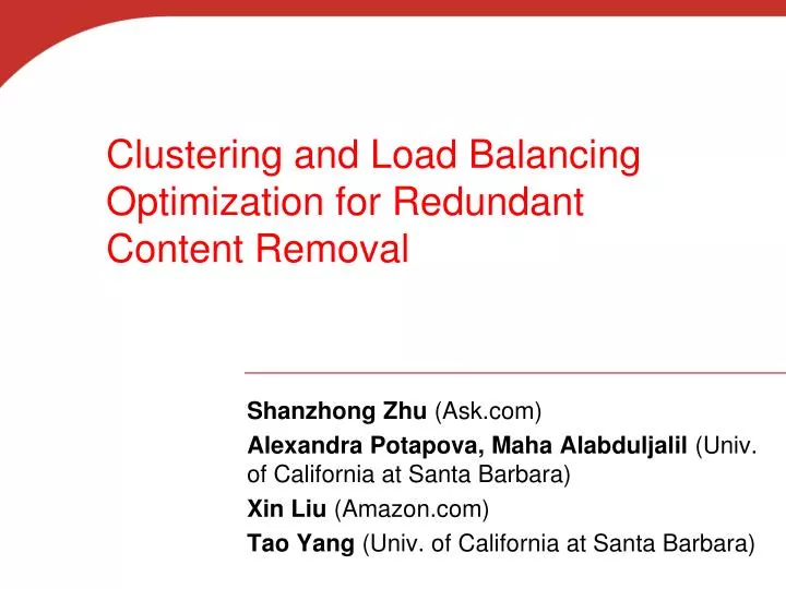 clustering and load balancing optimization for redundant content removal
