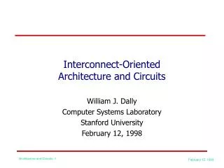 Interconnect-Oriented Architecture and Circuits