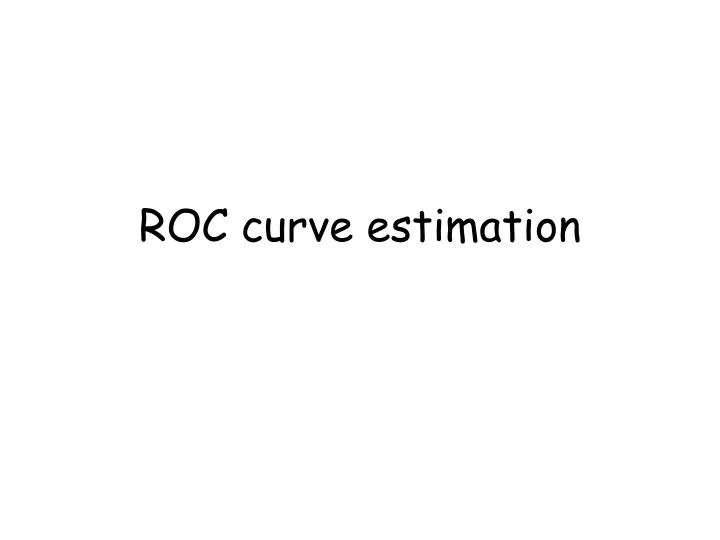 roc curve estimation