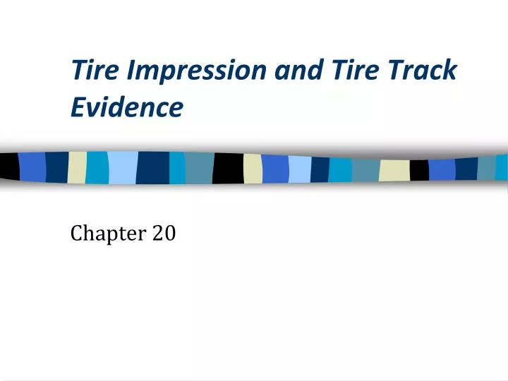 tire impression and tire track evidence