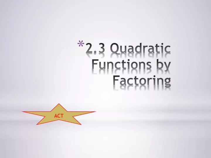 2 3 quadratic functions by factoring