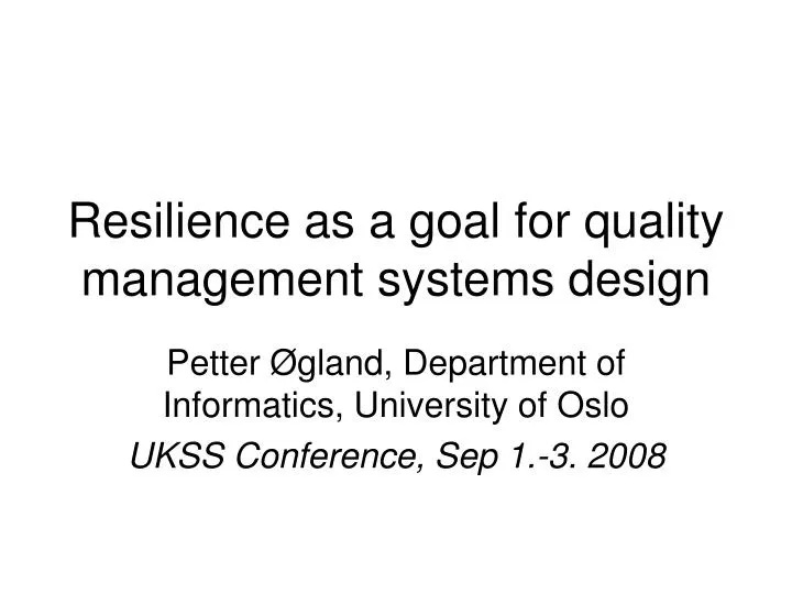 resilience as a goal for quality management systems design