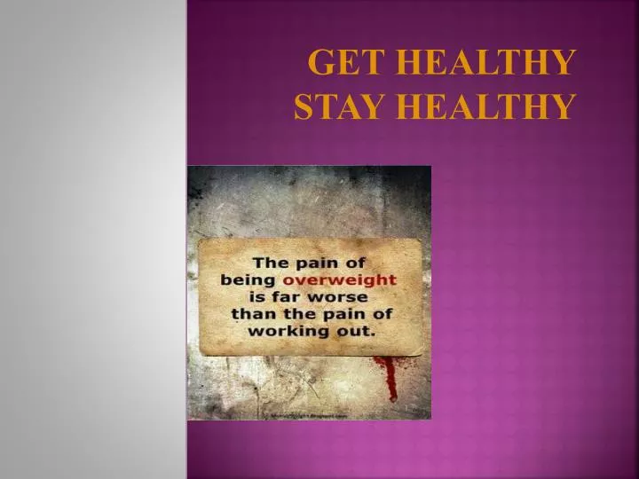 get healthy stay healthy
