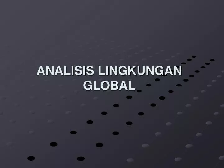 analisis lingkungan global