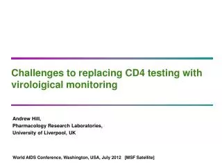 Challenges to replacing CD4 testing with viroloigical monitoring