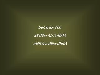 suck as l fsr as l fsr siza dlnla ahsyea dl sr dlnla