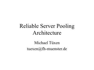 Reliable Server Pooling Architecture