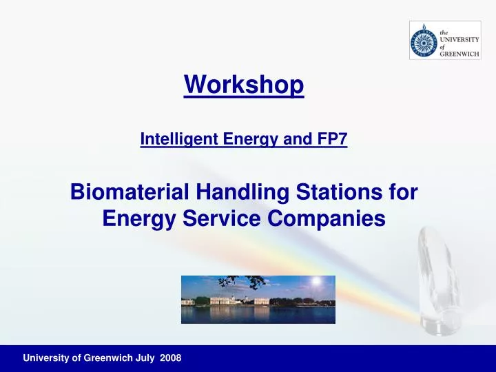 workshop intelligent energy and fp7 biomaterial handling stations for energy service companies