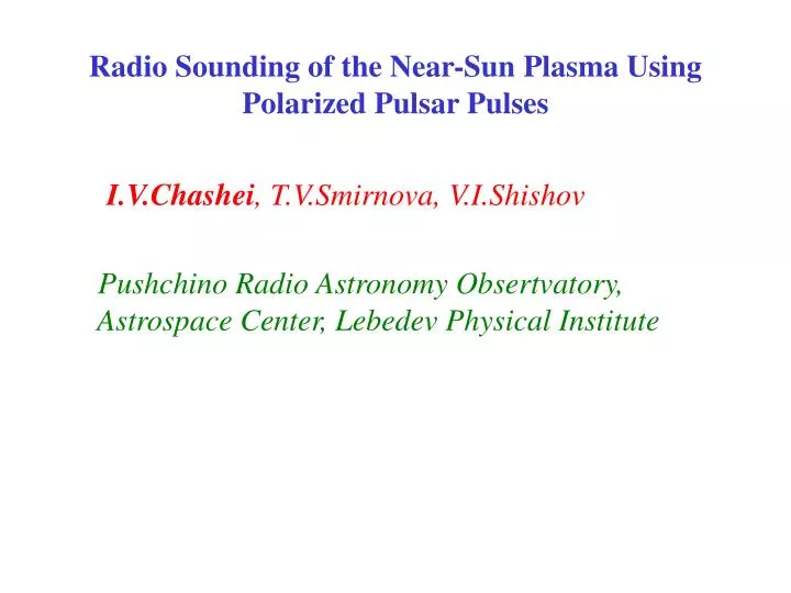 radio sounding of the near sun plasma using polarized pulsar pulses