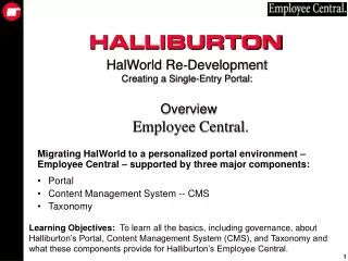 HalWorld Re-Development Creating a Single-Entry Portal: Overview Employee Central.