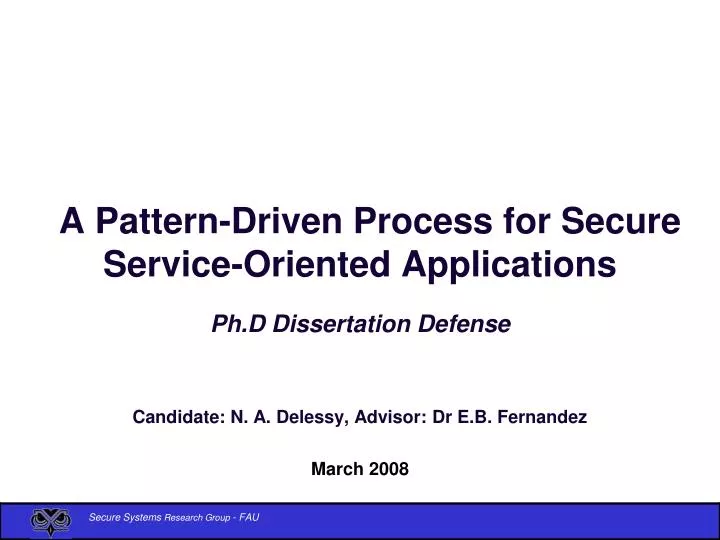 a pattern driven process for secure service oriented applications ph d dissertation defense