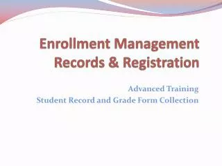 Enrollment Management Records &amp; Registration