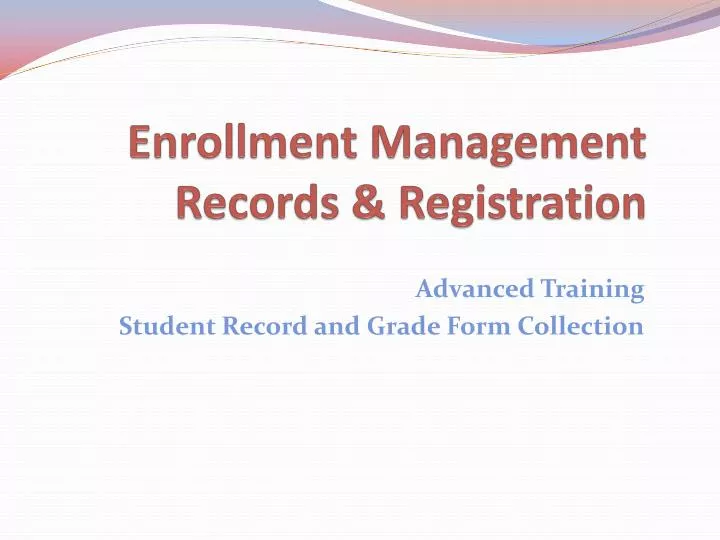 enrollment management records registration