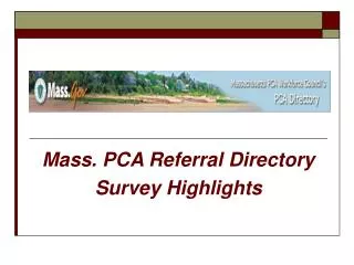 Mass. PCA Referral Directory Survey Highlights