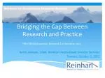 Bridging the Gap Between Research and Practice - slide 1