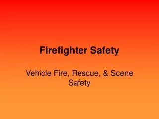 Firefighter Safety