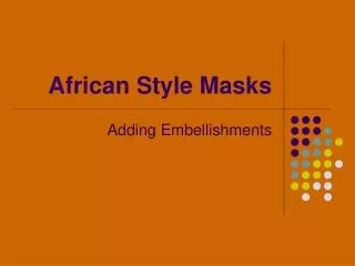 African Style Masks