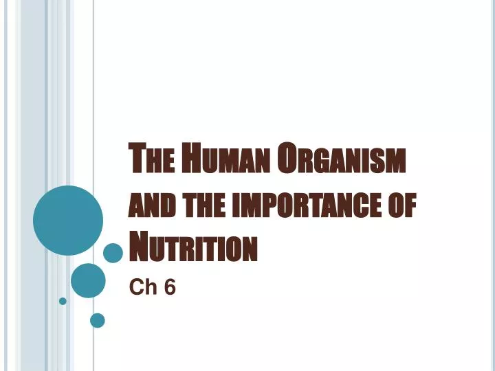 the human organism and the importance of nutrition