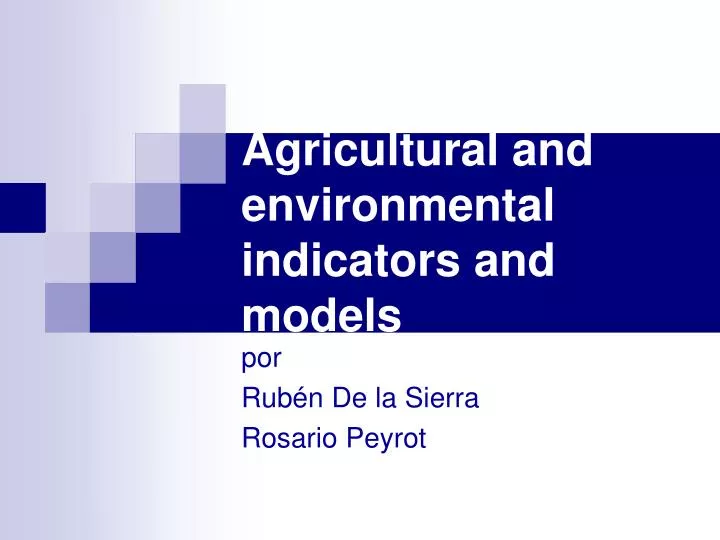 agricultural and environmental indicators and models