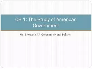 CH 1: The Study of American Government