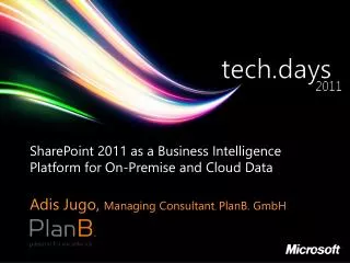 SharePoint 2011 as a Business Intelligence Platform for On-Premise and Cloud Data