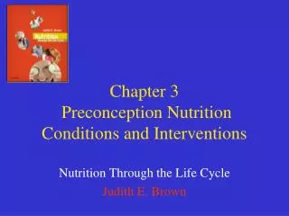 Chapter 3 Preconception Nutrition Conditions and Interventions