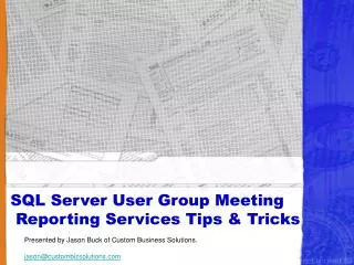 SQL Server User Group Meeting Reporting Services Tips &amp; Tricks