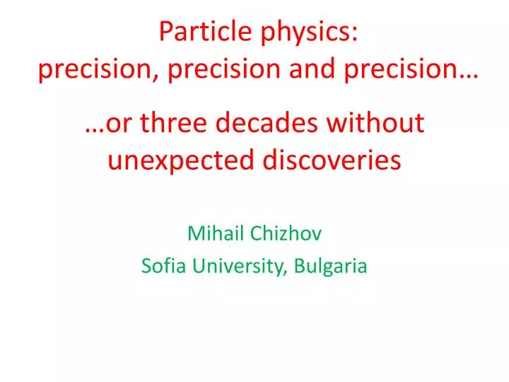 particle physics precision precision and precision