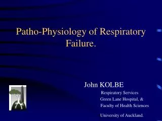 Patho-Physiology of Respiratory Failure.