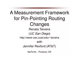 A Measurement Framework for Pin-Pointing Routing Changes