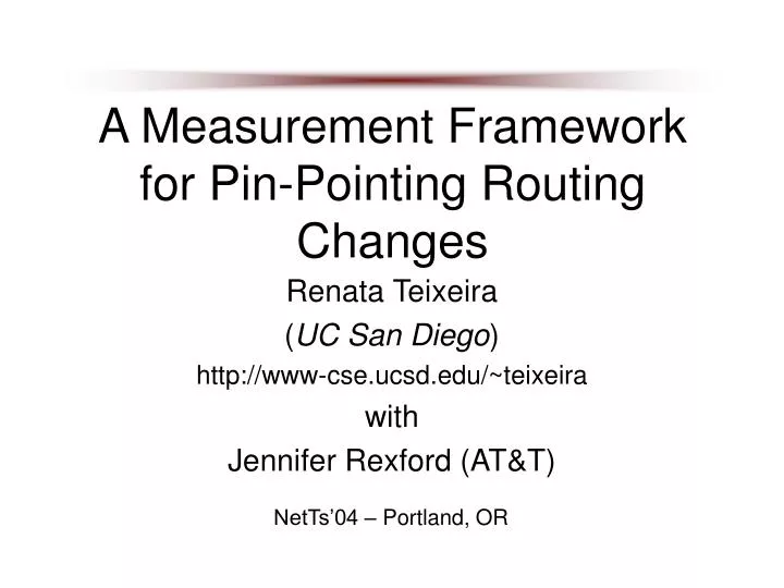 a measurement framework for pin pointing routing changes
