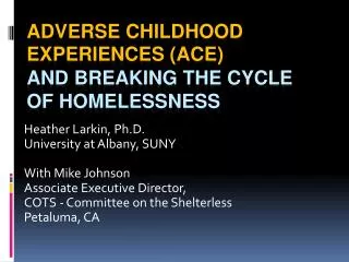 Adverse Childhood Experiences (ACE) and Breaking the Cycle of Homelessness