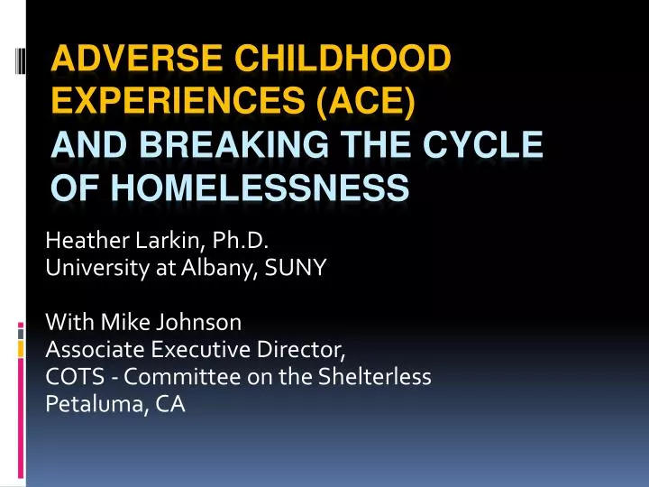 adverse childhood experiences ace and breaking the cycle of homelessness