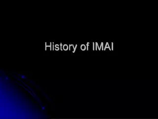 History of IMAI