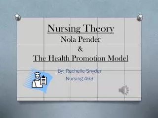 Nursing Theory Nola Pender &amp; The Health Promotion Model