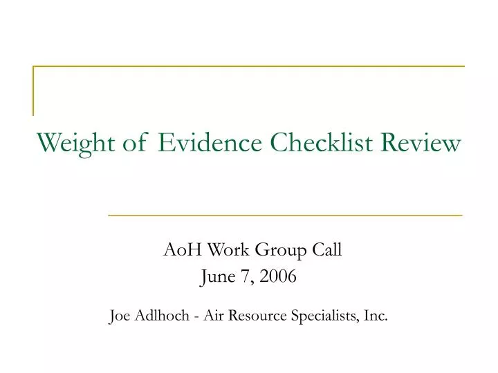 weight of evidence checklist review aoh work group call june 7 2006