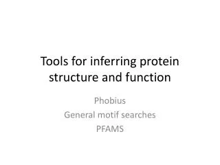 Tools for inferring protein structure and function