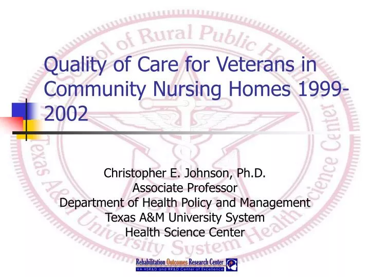 quality of care for veterans in community nursing homes 1999 2002