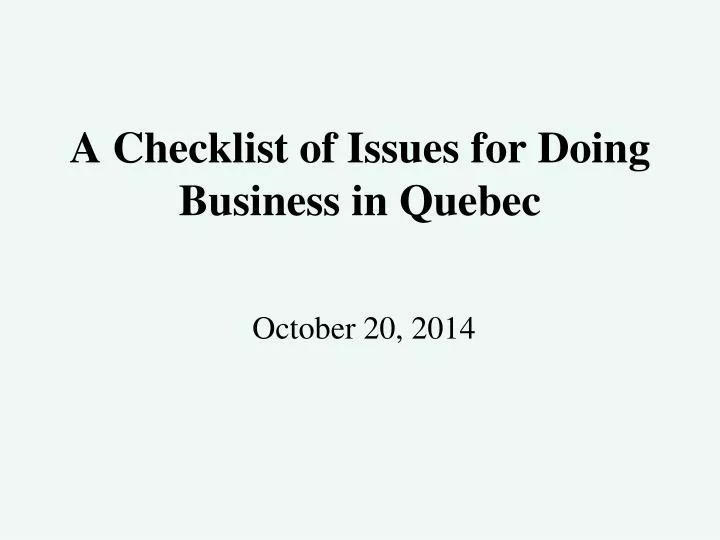 a checklist of issues for doing business in quebec