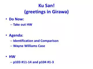 Ku San! (greetings in Girawa )