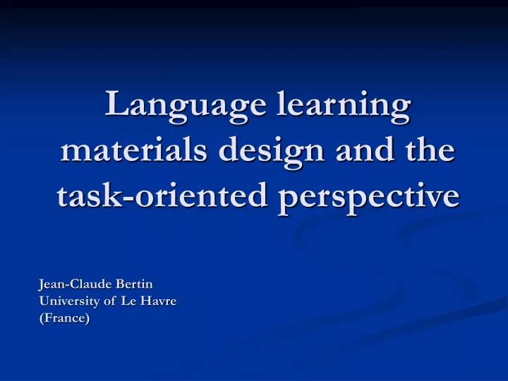 language learning materials design and the task oriented perspective
