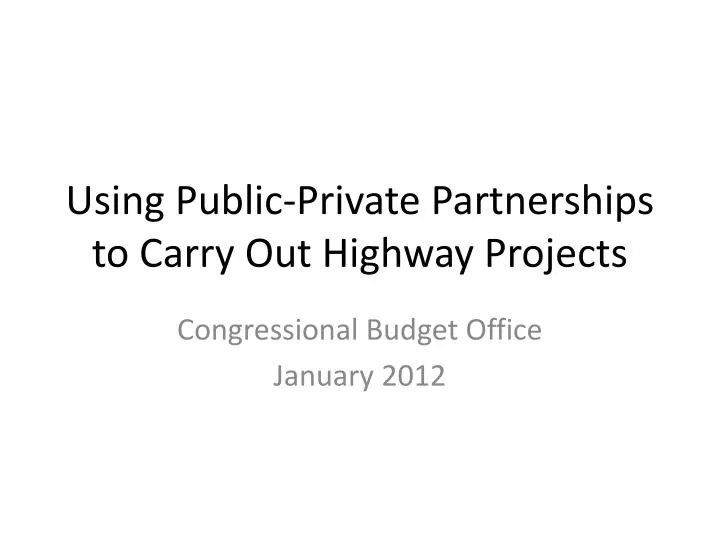 using public private partnerships to carry out highway projects