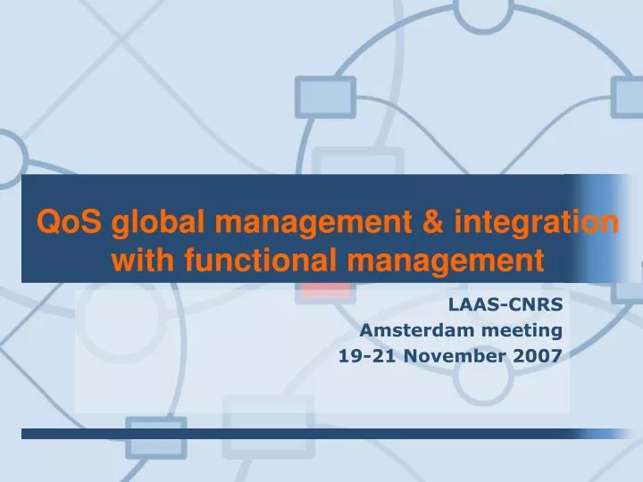 qos global management integration with functional management