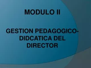 modulo ii gestion pedagogico didcatica del director