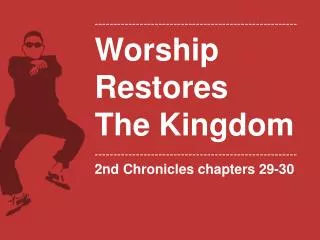 ------------------------------------------------------ Worship Restores The Kingdom