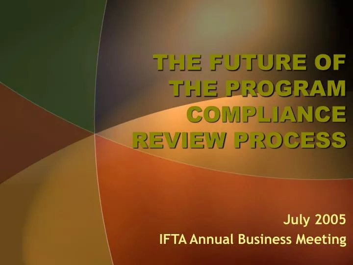 the future of the program compliance review process