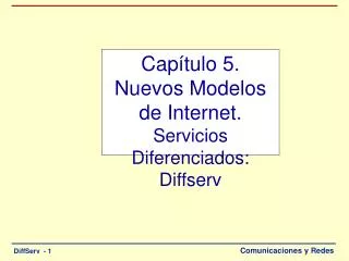 cap tulo 5 nuevos modelos de internet servicios diferenciados diffserv