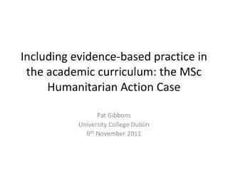 Including evidence-based practice in the academic curriculum: the MSc Humanitarian Action Case