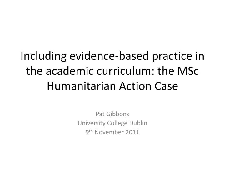 including evidence based practice in the academic curriculum the msc humanitarian action case
