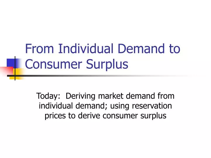 from individual demand to consumer surplus